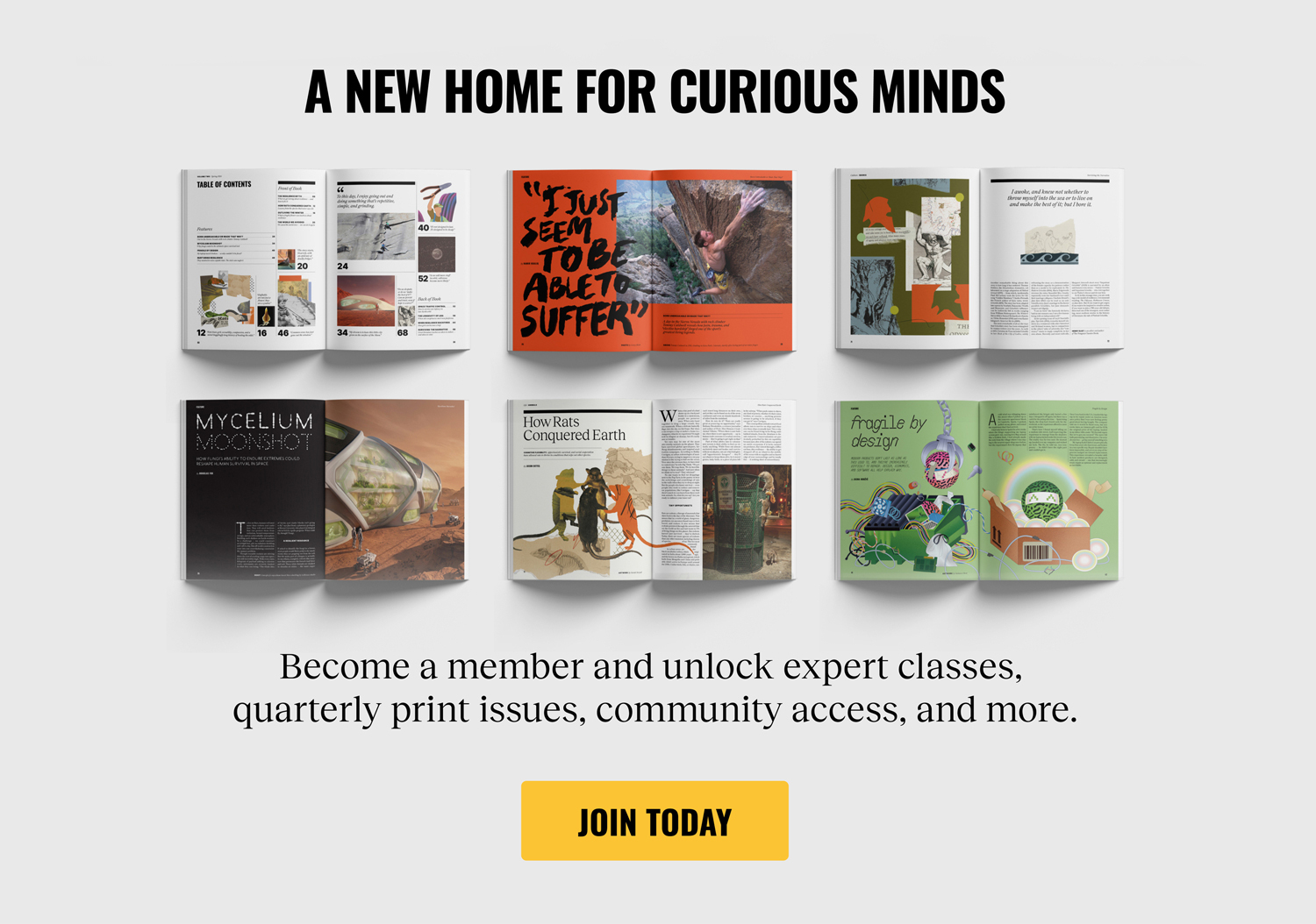 Eight open magazines are displayed in two rows, including features on dumbphones. Text above reads "A NEW HOME FOR CURIOUS MINDS." Below is a call to join for exclusive content and a yellow "JOIN TODAY" button.