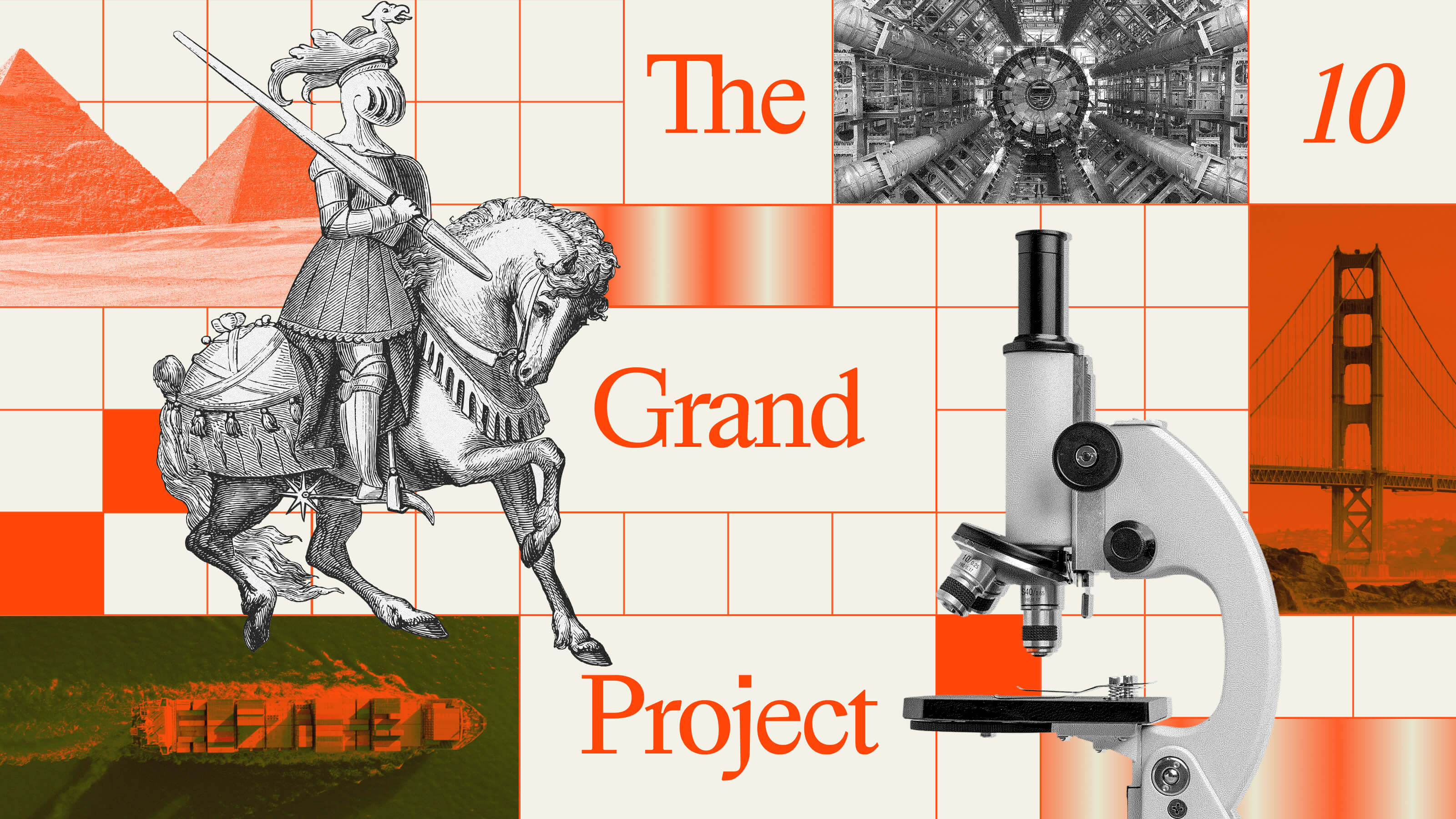 Collage featuring a knight on horseback, microscope, Golden Gate Bridge, geometric shapes, and the text "The 10 Grand Project" in bold red letters.